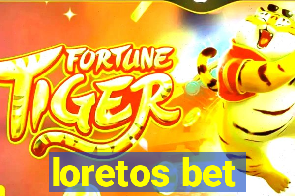 loretos bet